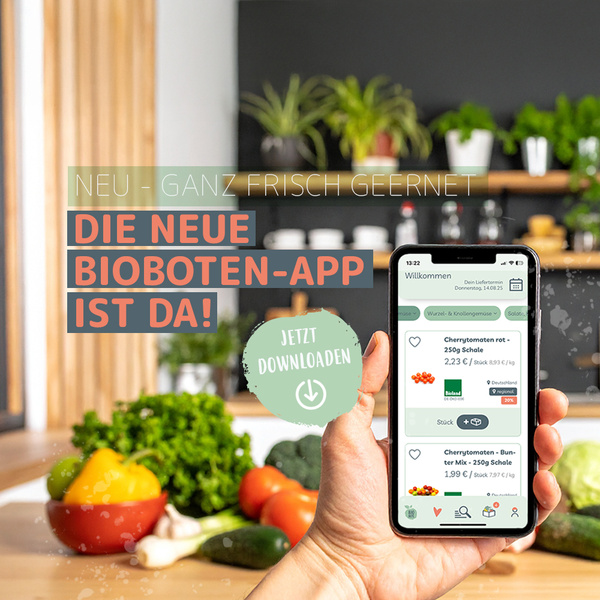 DIE NEUE BIOBOTEN-APP IST DA! JETZT DOWNLOADEN".