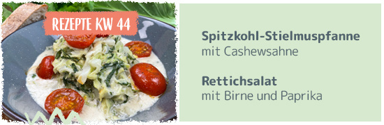Rezeptkachel KW44 2023 - Spitzkohl-Stielmuspfanne mit Cashewsahne, Rettichsalat mit Birne und Paprika